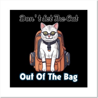 Don't let the cat out of the bag Posters and Art